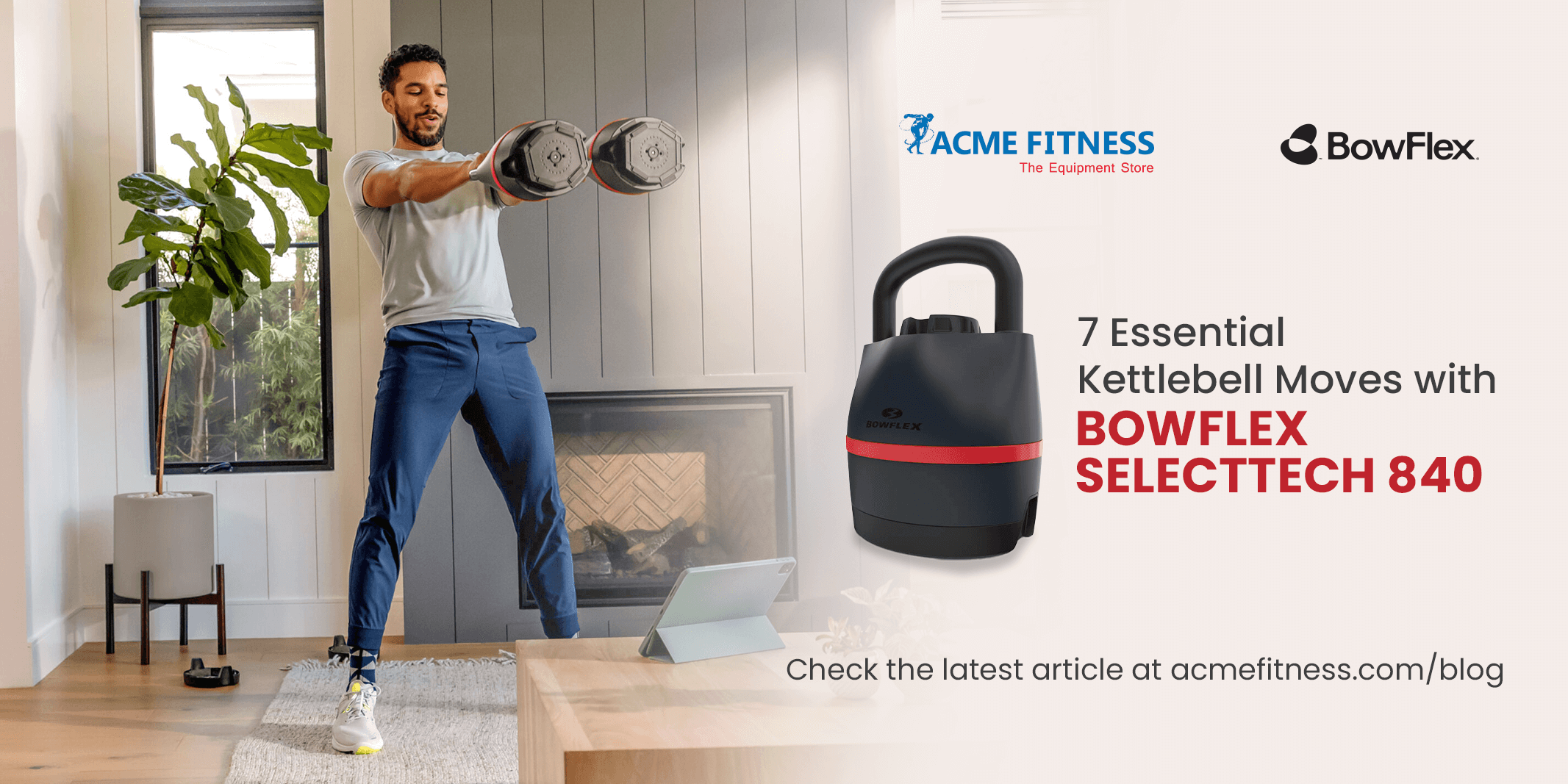 7 Essential Kettlebell Exercises with Bowflex SelectTech 840 for Home Workouts