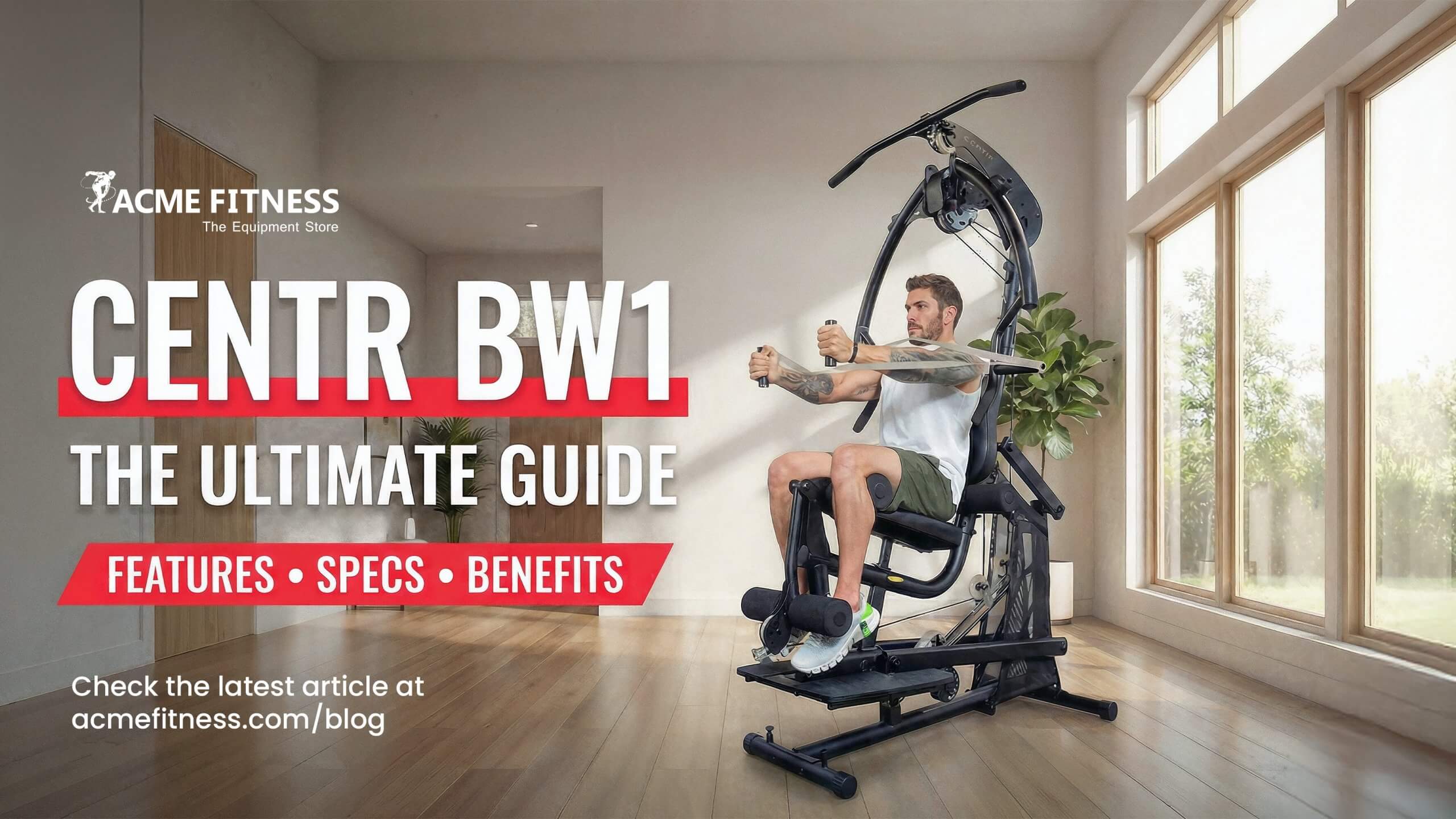<strong>The Ultimate Guide to the Centr BW1 Body Weight Home Gym: Features, Specs & Benefits</strong>